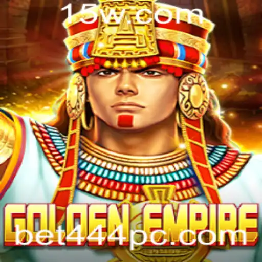 GoldenEmpire: Descubra as Regras e Atrações do Jogo do Momento com a Chave bet444