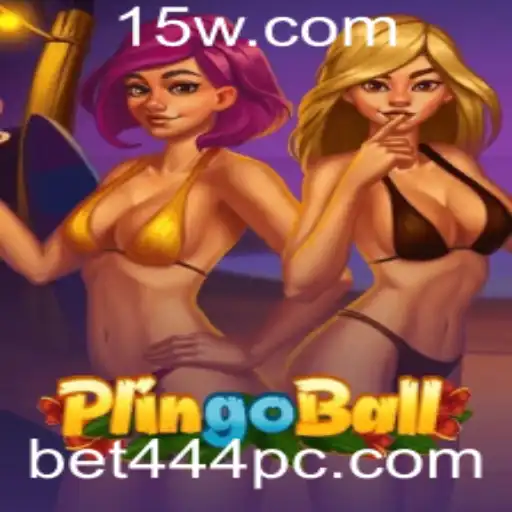 Descubra o Mundo Empolgante do Plingoball com a Bet444